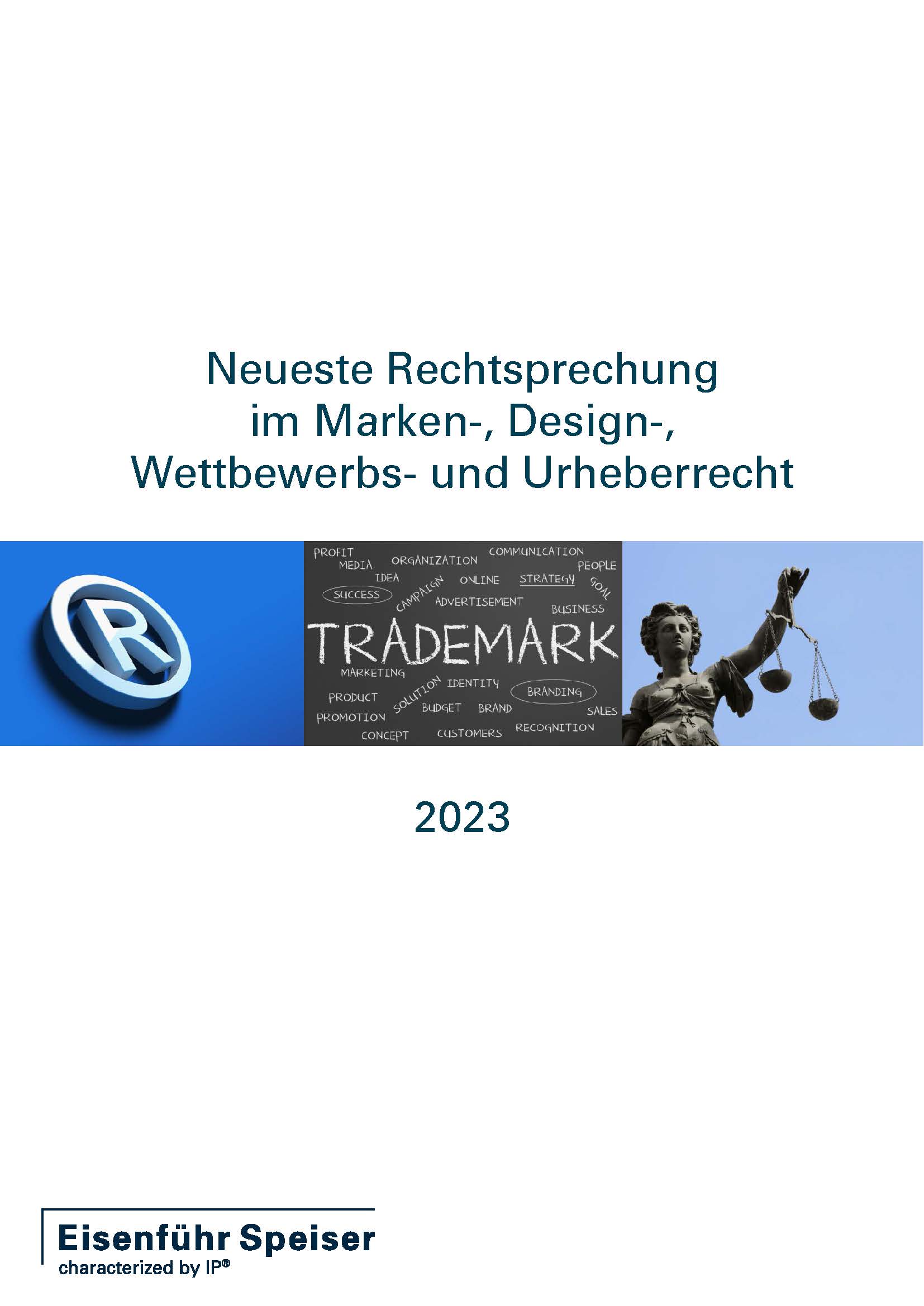 Neueste Rechtsprechung im Marken-, Design-, Wettbewerbs- und Urheberrecht 2023